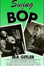 Swing to Bop af Ira Gitler