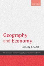 Geography and Economy af Allen J. ( Scott