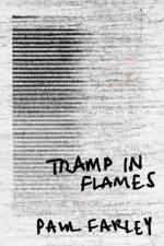 Tramp in Flames af Paul Farley