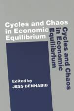 Cycles and Chaos in Economic Equilibrium af Jess Benhabib