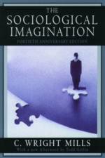 The Sociological Imagination af C. Wright (late Professor of Social Mills