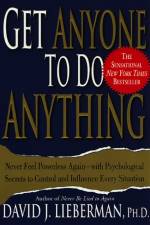 Get Anyone to Do Anything af David J. Lieberman