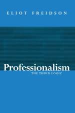 Professionalism af Eliot (University of California Freidson