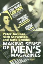 Making Sense of Men's Magazines af Nick (University of Nottingham) Stevenson