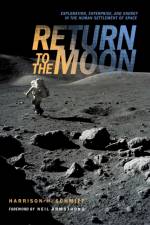 Return to the Moon af Harrison Schmitt