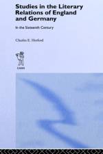 Studies in the Literary Relations of England and Germany in the Sixteenth Century af Charles H. Herford