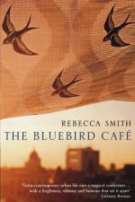 The Bluebird Cafe af Rebecca Smith