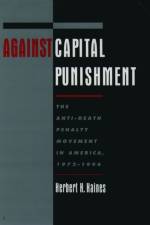 Against Capital Punishment af Herbert H. (Professor of Sociology Haines