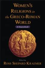 Women's Religions in the Greco-Roman World af Ross Shepard (Professor of Religious Studies Kraemer
