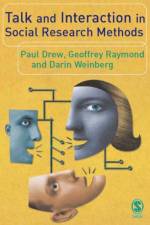 Talk and Interaction in Social Research Methods af Paul Drew