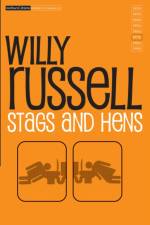 Stags And Hens af Willy Russell