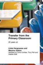 Transfer from the Primary Classroom af Maurice Galton