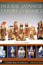 Figural Japanese Export Ceramics af Nancy N. Schiffer