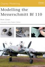 Modelling the Messerschmitt Bf 110 af Brett Green