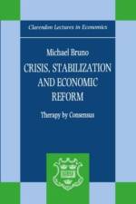 Crisis, Stabilization, and Economic Reform af Michael (late Vice President Bruno