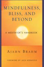 Mindfulness Bliss and Beyond af Ajahn Brahm
