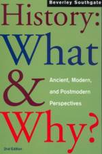 History: What and Why? af Beverley (University of Hertfordshire Southgate