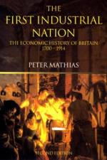 The First Industrial Nation af Peter (Honorary Fellow Mathias