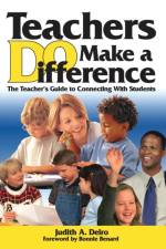 Teachers DO Make a Difference af Judith A. Deiro