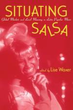 Situating Salsa af Lise Waxer