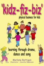 Kidz-fiz-biz - physical business for kids af Marlene Rattigan