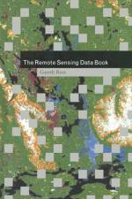 The Remote Sensing Data Book af Gareth (Scott Polar Research Institute Rees