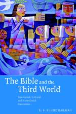 The Bible and the Third World af R. S. (University of Birmingham) Sugirtharajah