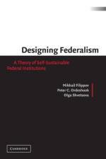 Designing Federalism af Mikhail (Washington University Filippov