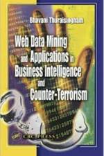 Web Data Mining and Applications in Business Intelligence and Counter-Terrorism af Bhavani Thuraisingham