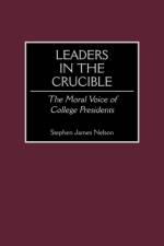Leaders in the Crucible af Stephen J. Nelson