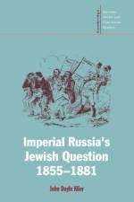 Imperial Russia's Jewish Question, 1855–1881 af John Doyle (University College London) Klier