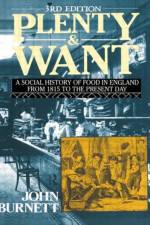 Plenty and Want af Proffessor John Burnett