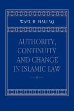 Authority, Continuity and Change in Islamic Law af Wael B. (McGill University Hallaq
