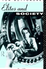 Elites and Society af Tom Bottomore