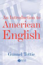 An Introduction To American English af Gunnel (University of California Tottie