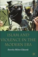 Islam and Violence in the Modern Era af Beverley Milton-Edwards