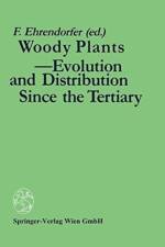 Woody Plants - Evolution and Distribution Since the Tertiary