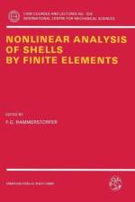 Nonlinear Analysis of Shells by Finite Elements