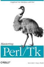 Mastering Perl/Tk af Steve Lidie