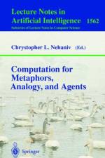 Computation for Metaphors, Analogy, and Agents