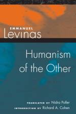 Humanism of the Other af Emmanuel Levinas