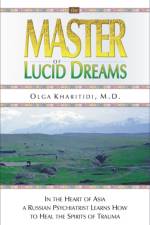 The Master of Lucid Dreams af Olga Kharitidi