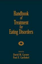 Handbook of Treatment for Eating Disorders, Second Edition