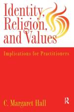 Indentity, Religion And Values af C. Margaret Hall