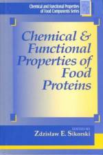 Chemical and Functional Properties of Food Proteins af Zdzislaw E. (Gdansk University of Technology Sikorski