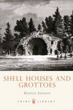 Shell Houses and Grottoes af Hazelle Jackson