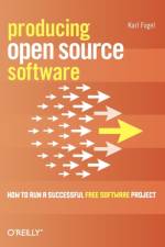 Producing Open Source Software af Karl Fogel