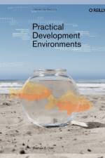 Practical Development Environments af Matthew B. Doar