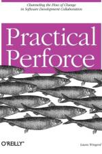 Practical Perforce af Laura Wingerd