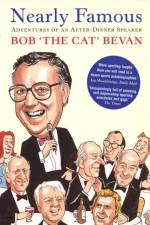 Nearly Famous: Adventures of an After-Dinner Speaker af Bob Bevan